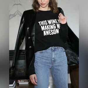 Brunette the label “This Wine is Making Me Awesome" Sweatshirt S/M